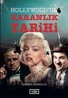 Hollywoodun Karanlik Tarihi - Connolly, Kieron