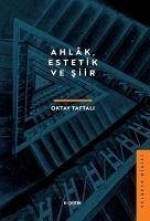 Ahlak, Estetik ve Siir - Taftali, Oktay