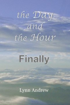 The Day and the Hour: Finally - Andrew, Lynn