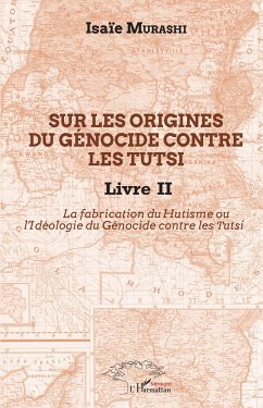 Sur les origines du génocide contre les Tutsi Livre II - Murashi, Isaïe