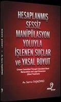 Hesaplanmis Sessiz Manipülasyon Yoluyla Islenen Suclar ve Yasal Boyut - Tasköprü, Serra