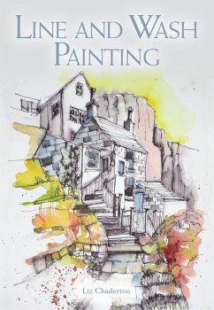 Line and Wash Painting (eBook, ePUB) - Chaderton, Liz