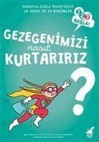 Gezegenimizi Nasil Kurtaririz - Laporte, Patricia; Muller; Fromager, Sophie