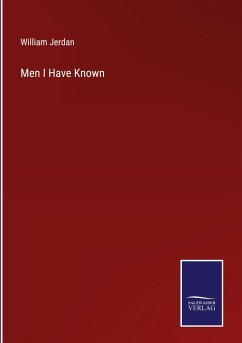 Men I Have Known - Jerdan, William