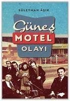 Günes Motel Olayi - Âsik, Süleyman