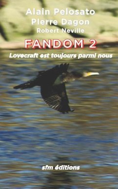 Fandom 2: 2003-2016 Lovecraft est toujours parmi nous... - Dagon, Pierre; Pelosato, Alain