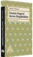 Tahirül-Mevlevi Insana Hayret Veren Büyüklükler - Ertürk, Yavuz