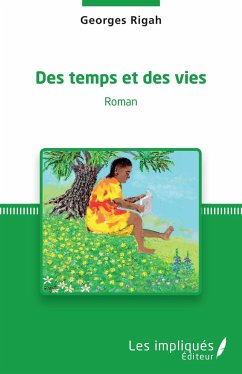 Des temps et des vies - Rigah, Georges