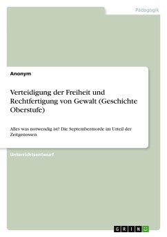 Verteidigung der Freiheit und Rechtfertigung von Gewalt (Geschichte Oberstufe) - Anonym