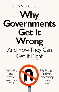 Why Governments Get It Wrong (eBook, ePUB) - Grube, Dennis C.