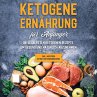 Ketogene Ernährung für Anfänger: Die... - Bild 1