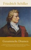 Gesammelte Dramen: Die Braut von Messina oder die feindlichen Brüder • Die Jungfrau von Orleans • Die Räuber • Die Ve... (eBook, ePUB)