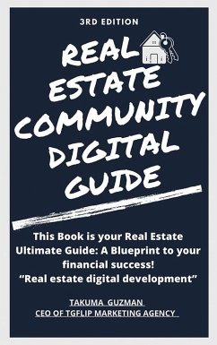Real Estate Community Digital Guide Book 3RD Edition (eBook, ePUB) - Guzman, Takuma
