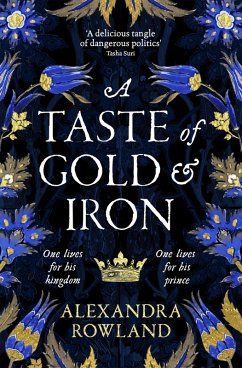 A Taste of Gold and Iron (eBook, ePUB) - Rowland, Alexandra