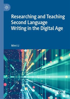 Researching and Teaching Second Language Writing in the Digital Age (eBook, PDF) - Li, Mimi