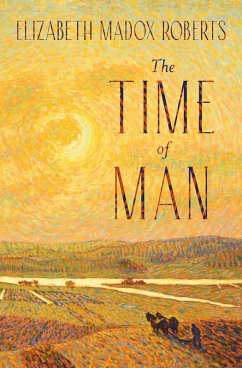 The Time of Man (eBook, ePUB) - Roberts, Elizabeth Madox