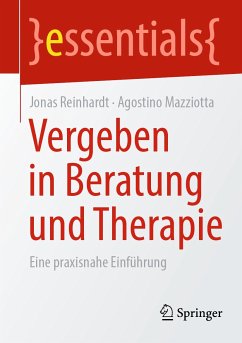 Vergeben in Beratung und Therapie (eBook, PDF) - Reinhardt, Jonas; Mazziotta, Agostino