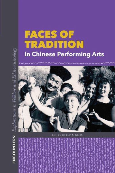 Faces of Tradition in Chinese Performing Arts (eBook, ePUB) Faces of Tradition in Chinese Performing Arts (eBook, ePUB)