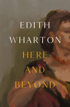 Here and Beyond (eBook, ePUB) - Wharton, Edith