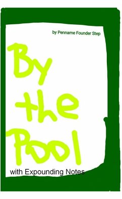 By The Pool With Expounding Notes (eBook, ePUB) - Step, Penname Founder