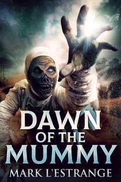 Dawn Of The Mummy (eBook, ePUB) - L'Estrange, Mark
