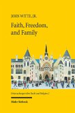 Faith, Freedom, and Family (eBook, PDF)