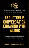 Seduction is Conversation: Engaging with Words (eBook, ePUB)