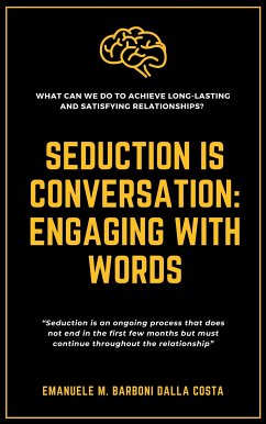 Seduction is Conversation: Engaging with Words (eBook, ePUB) - Barboni Dalla Costa, Emanuele M.