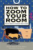 How to Zoom Your Room (eBook, ePUB)