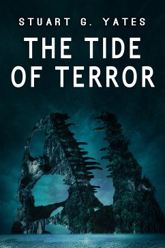The Tide of Terror (eBook, ePUB) - Yates, Stuart G.