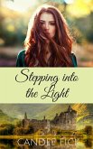 Stepping Into the Light (Within the Castle Gates, #1) (eBook, ePUB)