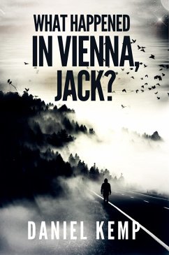 What Happened In Vienna, Jack? (eBook, ePUB) - Kemp, Daniel