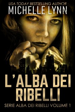 L'alba dei Ribelli (eBook, ePUB) - Lynn, Michelle