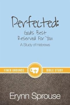 Perfected: God's Best Reserved For You (eBook, ePUB) - Sprouse, Erynn