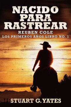 Nacido Para Rastrear (eBook, ePUB) - Yates, Stuart G.