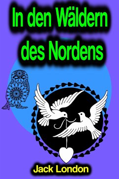 In den Wäldern des Nordens (eBook, ePUB) - London, Jack