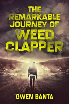 The Remarkable Journey Of Weed Clapper (eBook, ePUB) - Banta, Gwen