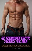 60 Forbidden Erotic Stories for Men (eBook, ePUB)