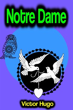 Notre Dame (eBook, ePUB) - Hugo, Victor