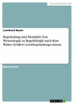Begründung und Modalität. Von Wesenslogik zu Begriffslogik nach Kurt Walter Zeidlers Letztbegründungs-Ansatz (eBook, PDF)