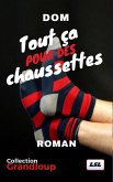 Tout ça pour des chaussettes (eBook, ePUB)