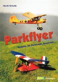 Parkflyer: Modelle, RC-Elektronik, Baupraxis (eBook, ePUB)