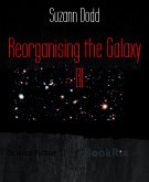 Reorganising the Galaxy - III (eBook, ePUB)