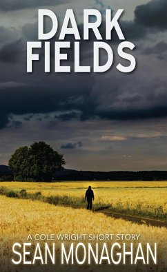 Dark Fields (Cole Wright) (eBook, ePUB) - Monaghan, Sean