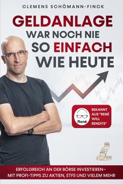 Geldanlage war noch nie so einfach wie heute (eBook, ePUB) - Schömann-Finck, Clemens