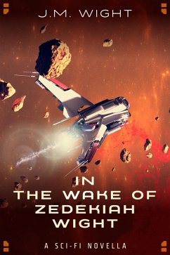 In the Wake of Zedekiah Wight (eBook, ePUB) - Wight, J. M.; Vasicek, Joe