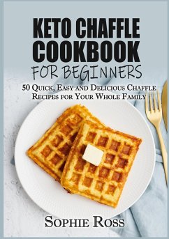 Keto Chaffle Cookbook for beginners (eBook, ePUB)
