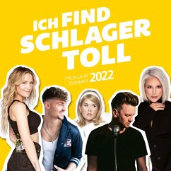 Ich Find Schlager Toll - Frühjahr/Sommer 2022 - Various Artists
