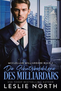 Die Schutzbefohlene des Milliardärs (McClellan Milliardäre, #3) (eBook, ePUB) - North, Leslie