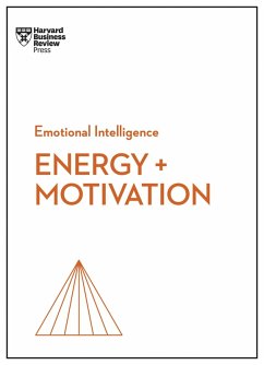 Energy + Motivation (HBR Emotional Intelligence Series) (eBook, ePUB) - Review, Harvard Business; Mckee, Annie; Grant, Heidi; Achor, Shawn; Saunders, Elizabeth Grace